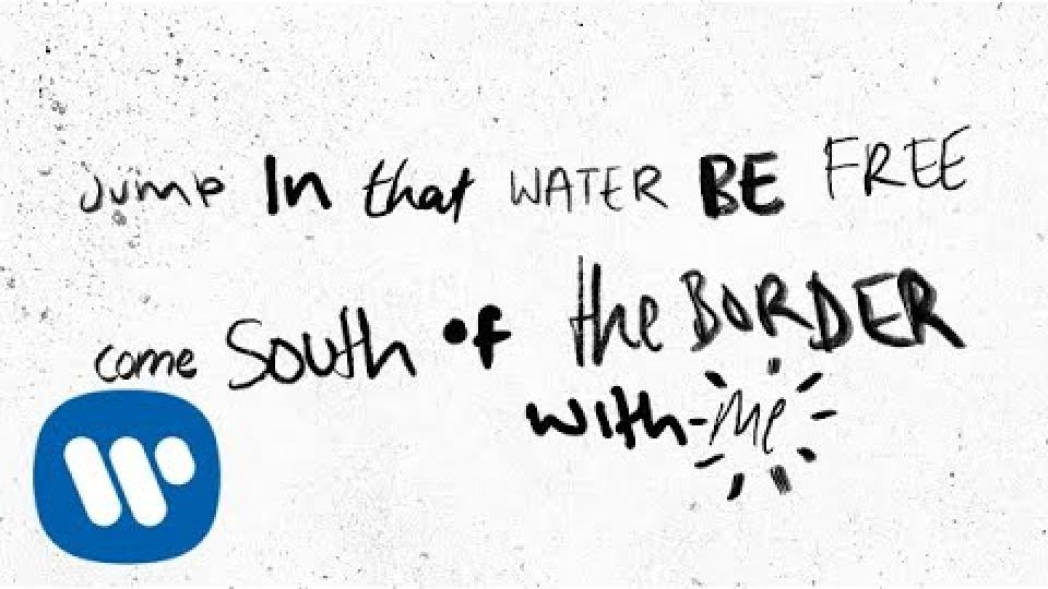 Ed Sheeran - South of the Border (feat. Camila Cabello & Cardi B) [Official Lyric Video]